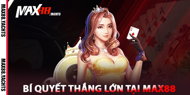 Liêng Max88 - Game Bài Căng Não Nhất Tại Sân Chơi 3 Bí Quyết Thắng Lớn tại nhà cái Max88