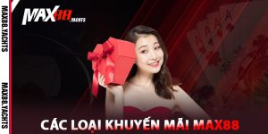 Các Loại Khuyến Mãi Max88