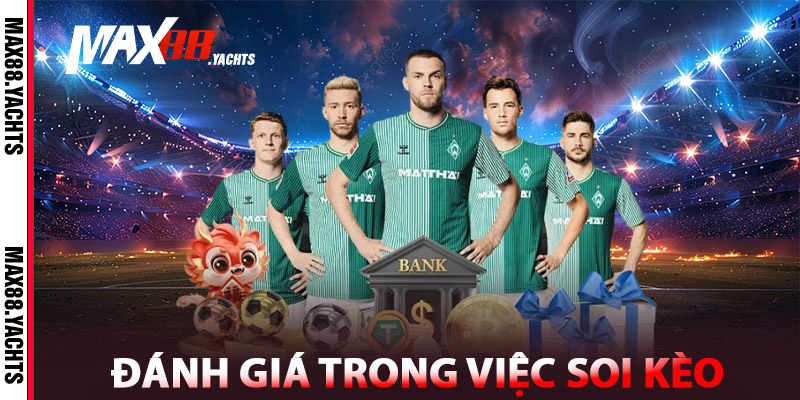 Soi Kèo Nhà Cái – Nhận Định Chuyên Gia, Bắt Kèo Chuẩn 2 Đánh Giá Nhà Cái Max88 Trong Việc Soi Kèo
