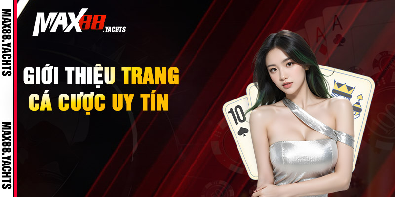 MAX88 Trang Chủ ⭐ Link Vào MAX88.COM | Gia Nhập +188K 22 Giới thiệu đôi nét về thương hiệu MAX88